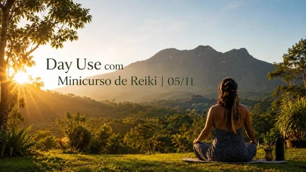 Day Use com Minicurso de Reiki | 05/11